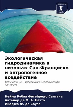 Jekologicheskaq gidrodinamika w nizow'qh San-Francisko i antropogennoe wozdejstwie - Santana, Nejma Rubiq Figejredo;A. Netto, Antenor de O.;de Souza, Inadzha F.