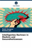 Intelligentes Rechnen in Medizin und Gesundheitswesen