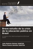 Breve estudio de la crisis de la educación pública en Brasil