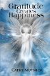Gratitude Creates Happiness - Bild 1