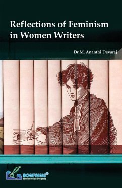 Reflections of Feminism in Women Writers - Devaraj, M. Ananthi