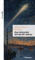 Kuyrukluyildiz Altinda Bir Izdivac - Rahmi Gürpinar, Hüseyin