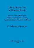 The Military Vici of Roman Britain