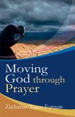 Moving God Through Prayer