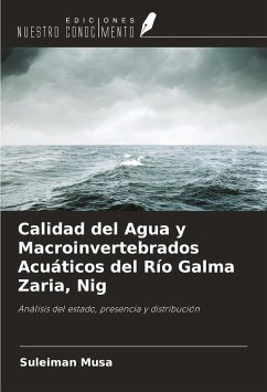 Calidad del Agua y Macroinvertebrados Acuáticos del Río Galma Zaria, Nig - Musa, Suleiman