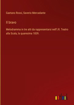Il bravo - Rossi, Gaetano; Mercadante, Saverio