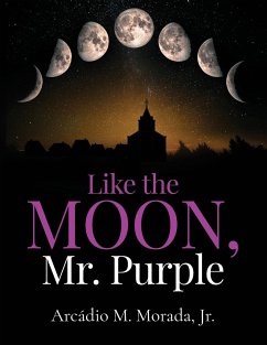 Like The Moon, Mr. Purple - Morada, Arcadio