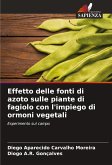 Effetto delle fonti di azoto sulle piante di fagiolo con l'impiego di ormoni vegetali