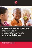 Perceção dos cuidadores masculinos no desenvolvimento da primeira infância