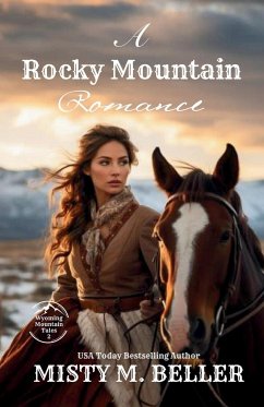 A Rocky Mountain Romance - Beller, Misty M.