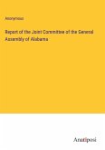 Report of the Joint Committee of the General Assembly of Alabama