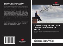 A Brief Study of the Crisis in Public Education in Brazil - Santos, João Batista Mulato; Santos, Maria Ozana Damião