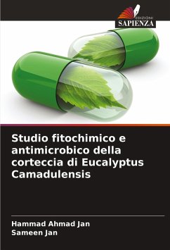 Studio fitochimico e antimicrobico della corteccia di Eucalyptus Camadulensis - Ahmad Jan, Hammad; Jan, Sameen