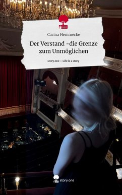 Cover Der Verstand -die Grenze zum Unmöglichen. Life is a Story - story.one