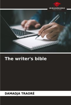 The writer's bible - TRAORÉ, DAMADJA