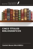 CINCO TÍTULOS BIBLIOGRÁFICOS