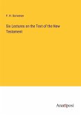 Six Lectures on the Text of the New Testament