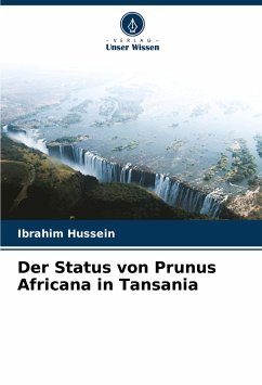 Der Status von Prunus Africana in Tansania - Hussein, Ibrahim