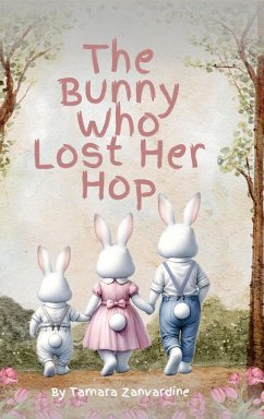 The Bunny Who Lost Her Hop - Zanvardine, Tamara