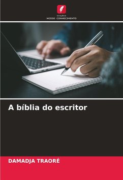 A bíblia do escritor - TRAORÉ, DAMADJA