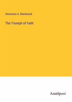 The Triumph of Faith - Blackwood, Stevenson A.