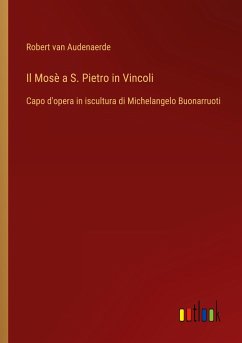 Il Mosè a S. Pietro in Vincoli - Audenaerde, Robert van