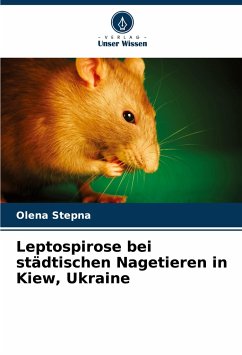 Leptospirose bei städtischen Nagetieren in Kiew, Ukraine - Stepna, Olena