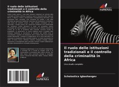 Il ruolo delle istituzioni tradizionali e il controllo della criminalità in Africa - Igbashangev, Scholastica