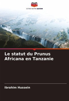 Le statut du Prunus Africana en Tanzanie - Hussein, Ibrahim