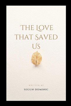 The Love That Saved Us - Dominic, Segun