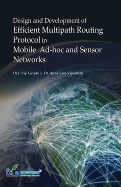 Design and Development of Efficient Multipath Routing Protocol in Mobile Ad-hoc and Sensor Networks - Gripsy, J . Viji; Vijendran, Anna Saro