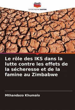 Le rôle des IKS dans la lutte contre les effets de la sécheresse et de la famine au Zimbabwe - Khumalo, Mthandazo