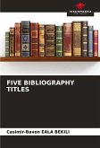 FIVE BIBLIOGRAPHY TITLES