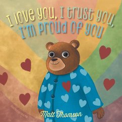 I Love You, I Trust You, I'm Proud of You - Thomson, Matt