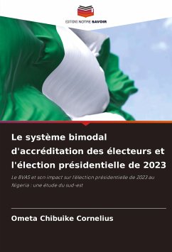 Le système bimodal d'accréditation des électeurs et l'élection présidentielle de 2023 - Chibuike Cornelius, Ometa