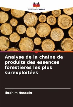 Analyse de la chaîne de produits des essences forestières les plus surexploitées - Hussein, Ibrahim