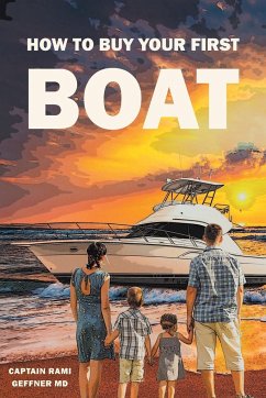 How to Buy Your First Boat - Geffner MD, Captain Rami