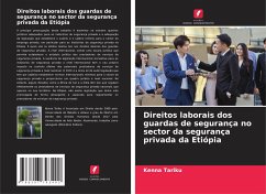 Direitos laborais dos guardas de segurança no sector da segurança privada da Etiópia - Tariku, Kenna