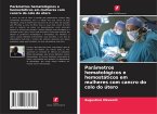 Parâmetros hematológicos e hemostáticos em mulheres com cancro do colo do útero