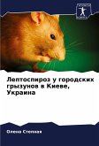 Leptospiroz u gorodskih gryzunow w Kiewe, Ukraina