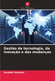 Gestão da tecnologia, da inovação e das mudanças