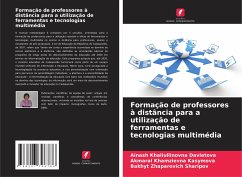 Formação de professores à distância para a utilização de ferramentas e tecnologias multimédia - Davletova, Ainash Khaliullinovna;Kasymova, Akmaral Khamzievna;Sharipov, Bakhyt Zhaparovich