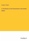 A Text Book on Civil Government in the United States