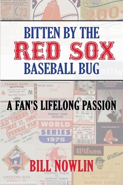 Bitten by the Red Sox Baseball Bug - Nowlin, Bill