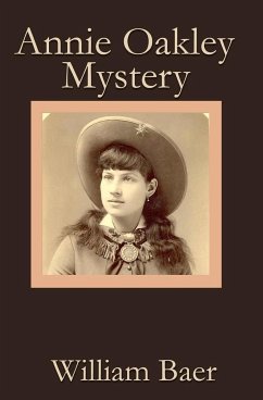 Annie Oakley Mystery - Baer, William