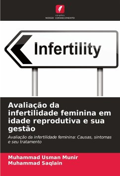 Avaliação da infertilidade feminina em idade reprodutiva e sua gestão - Munir, Muhammad Usman;Saqlain, Muhammad