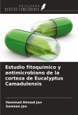 Estudio fitoquímico y antimicrobiano de la corteza de Eucalyptus Camadulensis