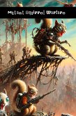 Mutant Squirrel Warfare Mutant Squirrel Warfare