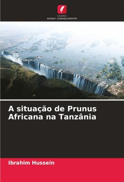 A situação de Prunus Africana na Tanzânia - Hussein, Ibrahim