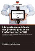 L'importance médicale des probiotiques et de l'infection par le VHC